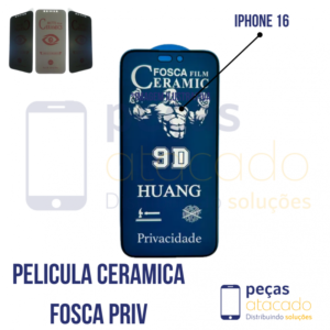 P-0451 PELICULA IPHONE 16 CERAMICA FOSCA PRIVACIDADE