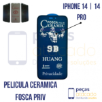P-0752 PELICULA IPHONE 14 | 14 PRO CERAMICA PRIVACIDADE