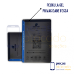 PELICULA GEL FOSCA PRIVACIDADE (SEM CORTE)