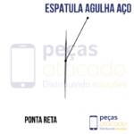 ESPATULA AGULHA DE AÇO PONTA RETA