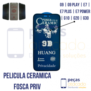P-0191 PELICULA MOTOROLA MOTO G9 | G9 PLAY | E7 | E7 PLUS | E7 POWER | G10 | G20 | G30 CERAMICA PRIVACIDADE FOSCA